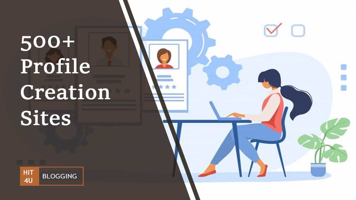 500+ Profile Creation Sites