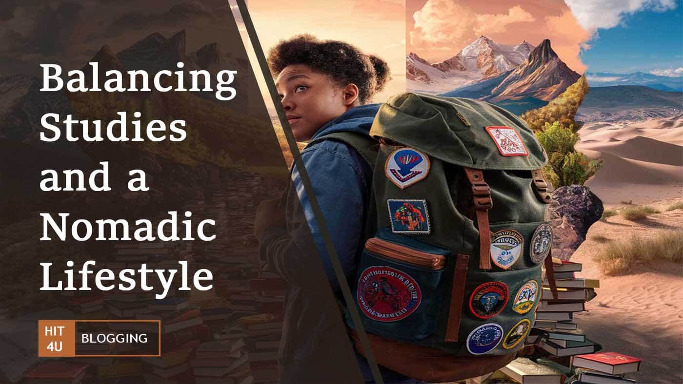 Balancing Studies and a Nomadic Lifestyle