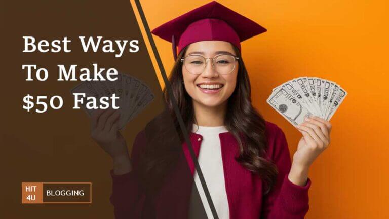Best Ways to Make $50 Fast
