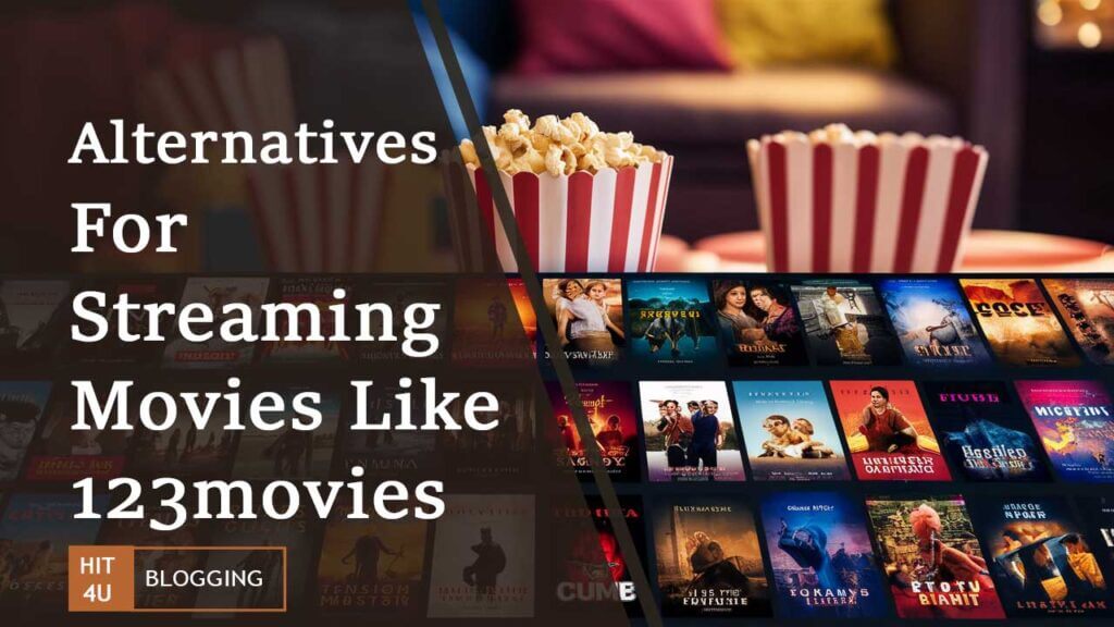 Top Alternatives For Streaming Movies Like 123movies