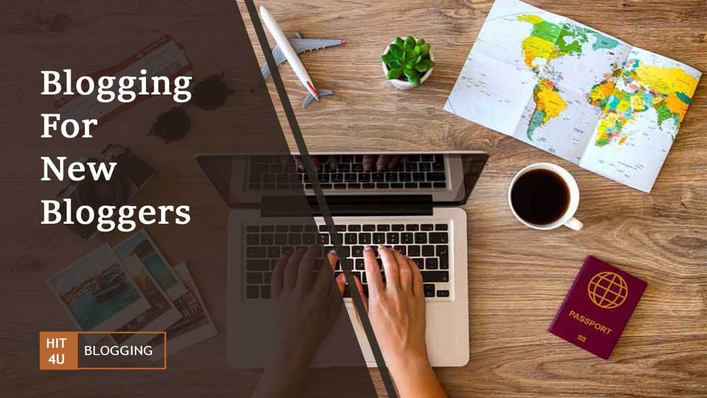 Blogging for New Bloggers